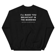  "I'll Make You Breakfast" Sweatshirt (dark)